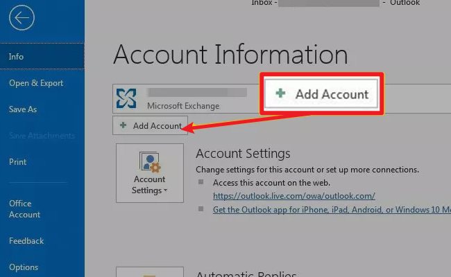 Select Info, and then select Add Account in outlook