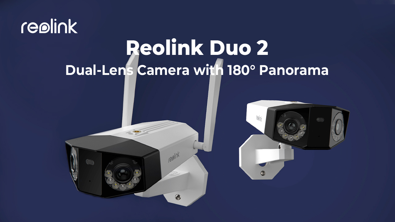 Introducing Reolink Duo 2 4K dual-lens security cameras