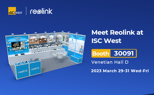 Reolink To Showcase 24/7 Recording Solar Cam At ISC West 2023