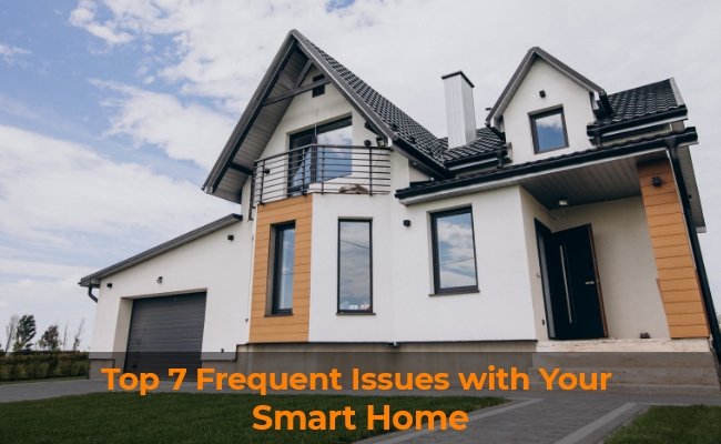Top 7 Smart Home Frequent Issues : Causes & Solutions
