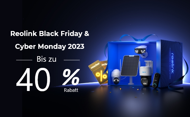 Reolink Black Friday & Cyber Monday 2023 mit bis zu 40% Rabatt