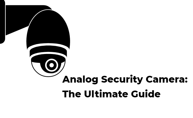 Analog Security Camera