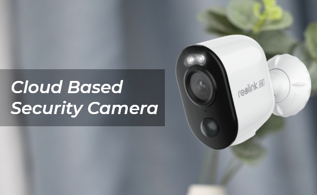 Cloud-Based Security Cameras