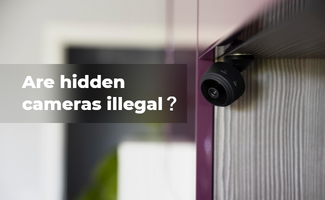 Are Hidden Cameras Illegal