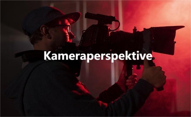 Kameraperspektive