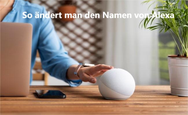 Alexa Namen ändern