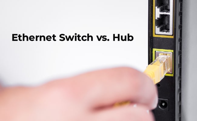 Ethernet switch vs hub