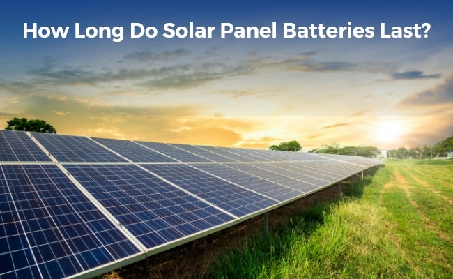 how long do solar panel batteries last