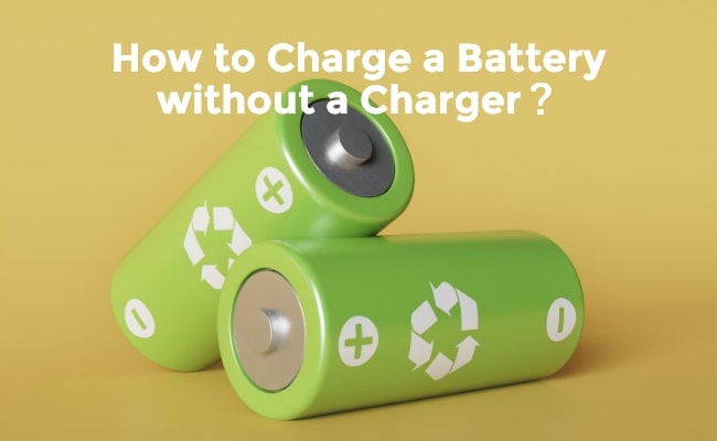 how to charge a battery without a charger