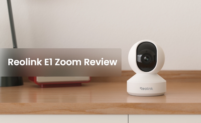 Reolink E1 Zoom Review